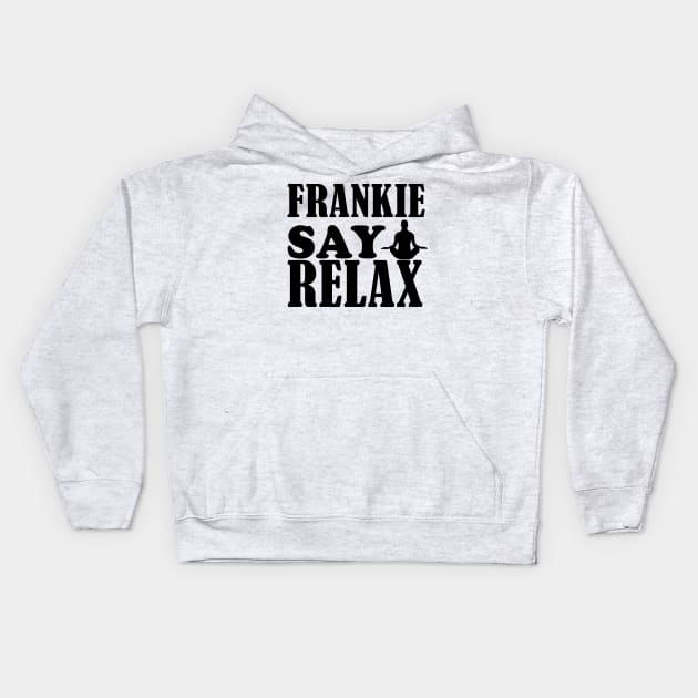 Frankie Say Relax shirt Kids Hoodie by alialbadr